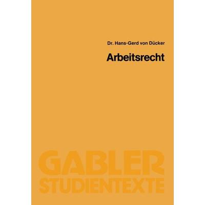 Arbeitsrecht, Taschenbuch von Hans-Gerd Dücker, Betriebswirtschaftlicher Verlag Gabler, 978-3-409-00126-7