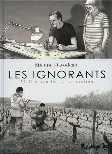 Étienne Davodeau - Les ignorants : récit d'une initiation croisée - Preis vom 10.10.2026 11:48:34 h