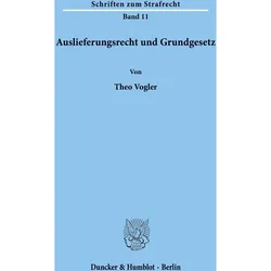 Auslieferungsrecht und Grundgesetz., Fachbücher von Theo Vogler