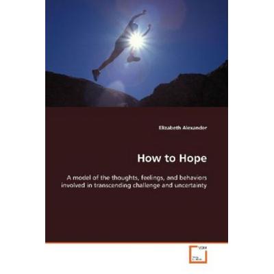 Alexander, E: How to Hope, Taschenbuch von Elizabeth Alexander, VDM, 978-3-639-09679-8