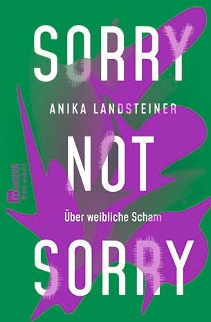 Anika Landsteiner - Sorry not sorry: Über weibliche Scham - Preis vom 06.10.2026 07:26:00 h
