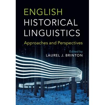 English Historical Linguistics, Gebundene Ausgabe von Laurel J. (University of British Columbia Brinton, Cambridge Academic, 978-1-107-11364-0