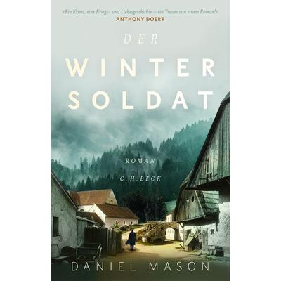Der Wintersoldat, Gebundene Ausgabe von Daniel Mason, C.H. Beck
