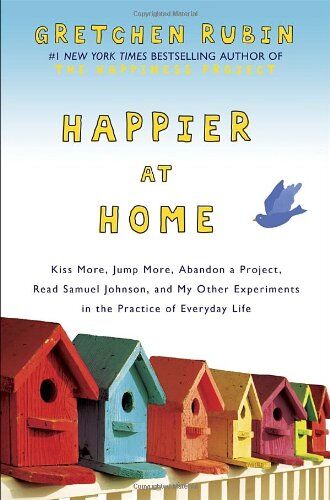 Gretchen Rubin - Happier at Home: Kiss More, Jump More, Abandon a Project, Read Samuel Johnson, and My Other Experiments in the Practice of Everyday Life - Preis vom 13.10.2026 19:28:25 h