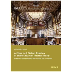 A Close and Distant Reading of Shakespearean Intertextuality, Fachbücher von Johannes Molz