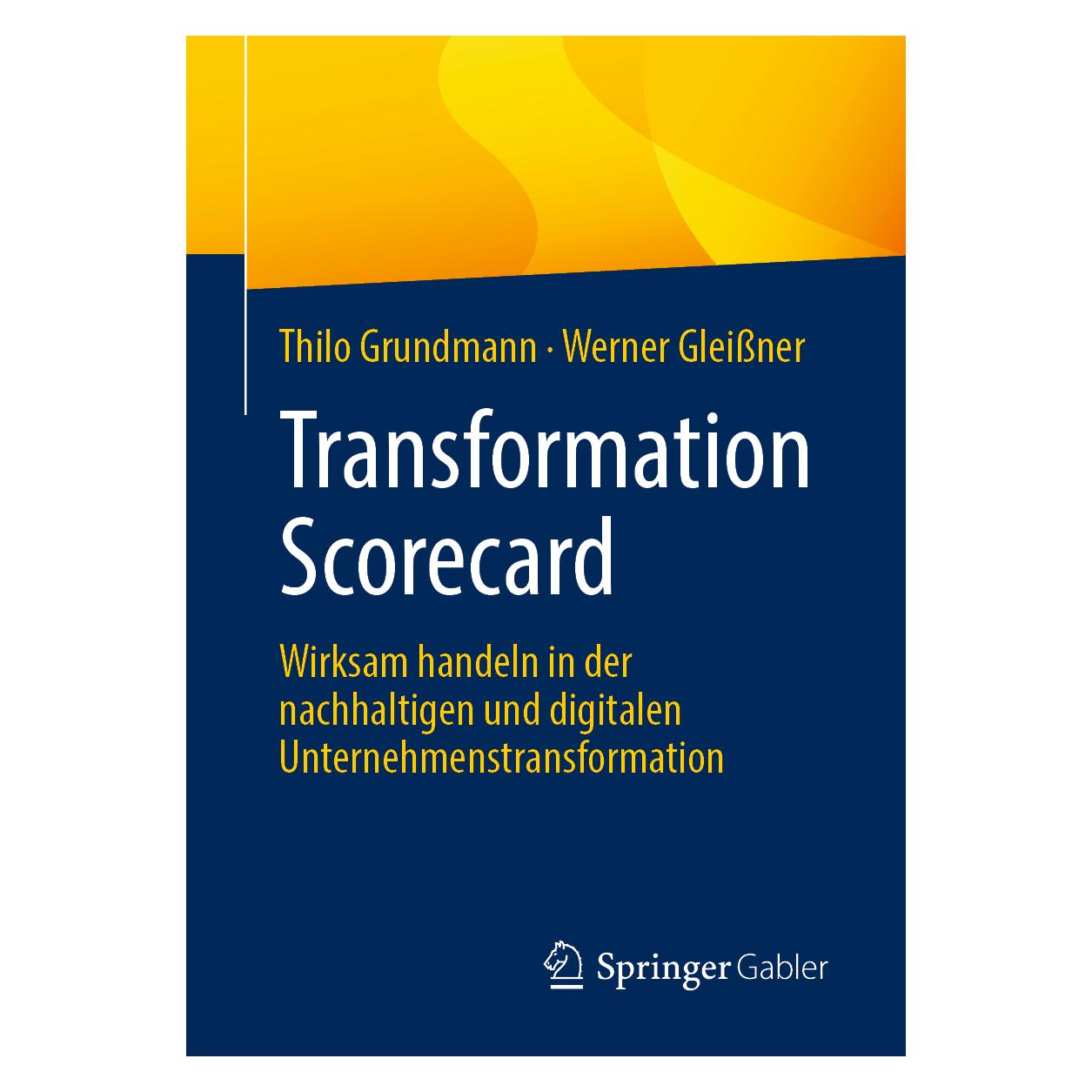 Gabler Transformation Scorecard (Deutsch, Softcover, Thilo Grundmann, Werner Gleißner) (36235858)