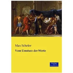 Vom Umsturz der Werte, Sachbücher von Max Scheler