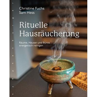 Rituelle Hausräucherung, Taschenbuch von Christine Fuchs,Sam Hess, Nymphenburger, 978-3-485-02948-3