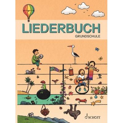 Liederbuch Grundschule, Gebundene Ausgabe von , Schott Music, 978-3-7957-3116-8