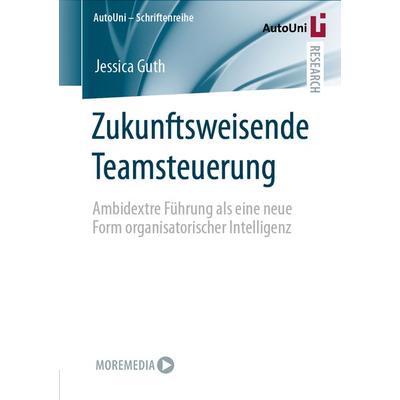 Zukunftsweisende Teamsteuerung, Taschenbuch von Jessica Guth, Springer Fachmedien Wiesbaden GmbH, 978-3-658-33266-2