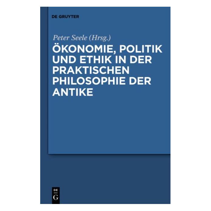 De Gruyter Ãkonomie, Politik und Ethik in der prak (Deutsch, Hardcover) (67766575)