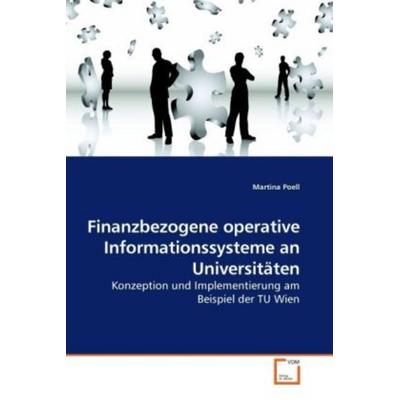 Poell, M: Finanzbezogene operative Informationssysteme an Un, Taschenbuch von Martina Poell, VDM, 978-3-639-11218-4