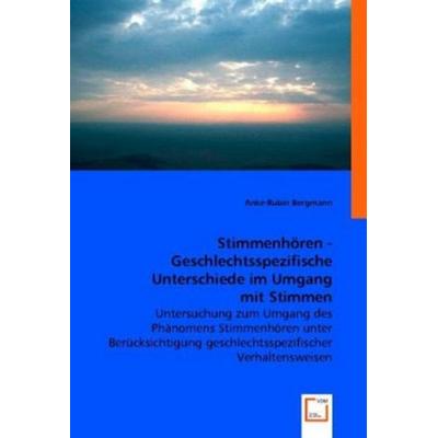 Bergmann, A: Stimmenhören - Geschlechtsspezifische Untersch, Taschenbuch von Anke-Rubin Bergmann, VDM, 978-3-8364-8274-5