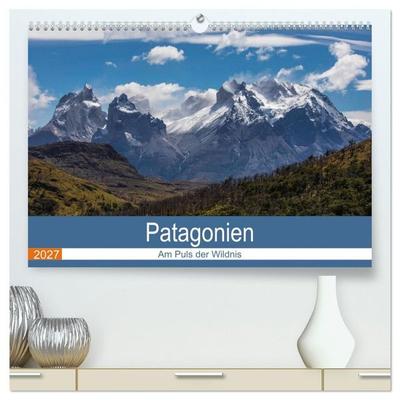 Patagonien - Am Puls der Wildnis (hochwertiger Premium Wandkalender 2027 DIN A2 quer), Kunstdruck in Hochglanz