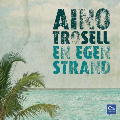 En egen strand - Aino Trosell, Audio, 9789174831535