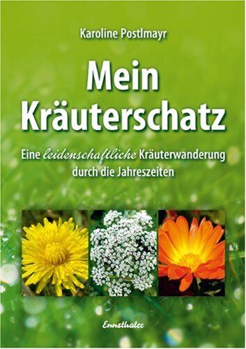 Karoline Postlmayr - Mein Kräuterschatz: Eine leidenschaftliche Kräuterwanderung durch die Jahreszeiten - Preis vom 30.09.2026 22:30:23 h