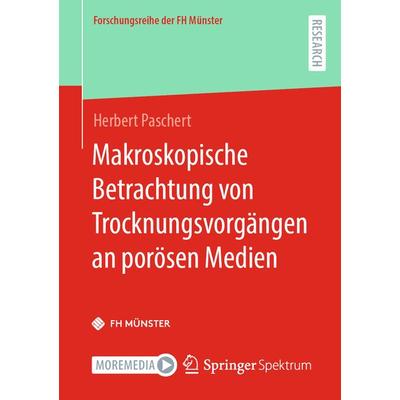 Makroskopische Betrachtung von Trocknungsvorgängen an porösen Medien, Taschenbuch von Herbert Paschert, Springer Fachmedien Wiesbaden GmbH,