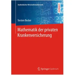 Mathematik der privaten Krankenversicherung, Fachbücher von Torsten Becker