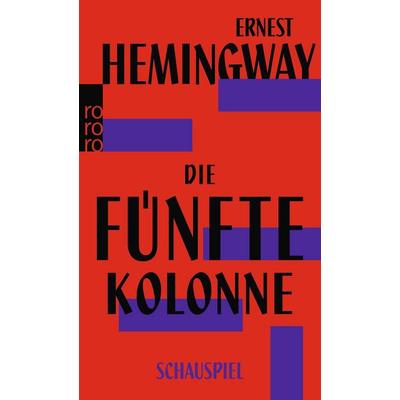 Die fünfte Kolonne, Taschenbuch von Ernest Hemingway, Rowohlt Taschenbuch, 978-3-499-00369-1