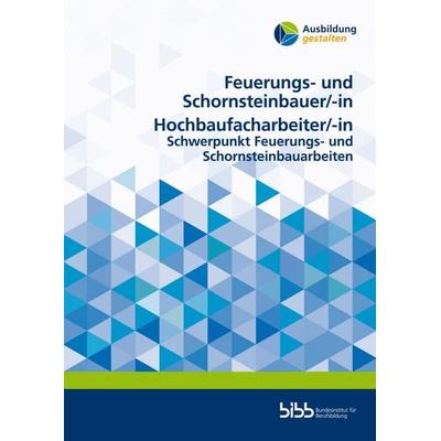 Feuerungs- und Schornsteinbauer/Feuerungs- und Schornsteinbauerin Hochbaufacharbeiter/Hochbaufacharbeiterin, Taschenbuch von , Verlag Barbara Budrich,