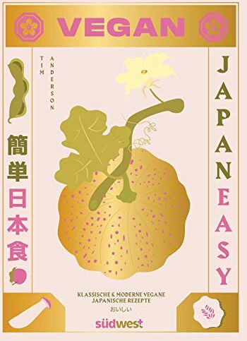 Tim Anderson - JAPAN EASY VEGAN: Klassische & moderne vegane japanische Rezepte - Preis vom 18.10.2026 15:28:09 h