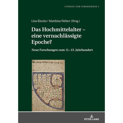 Das Hochmittelalter – eine vernachlaessigte Epoche?, Gebundene Ausgabe von , Peter Lang GmbH, Internationaler Verlag der Wissenschaften,