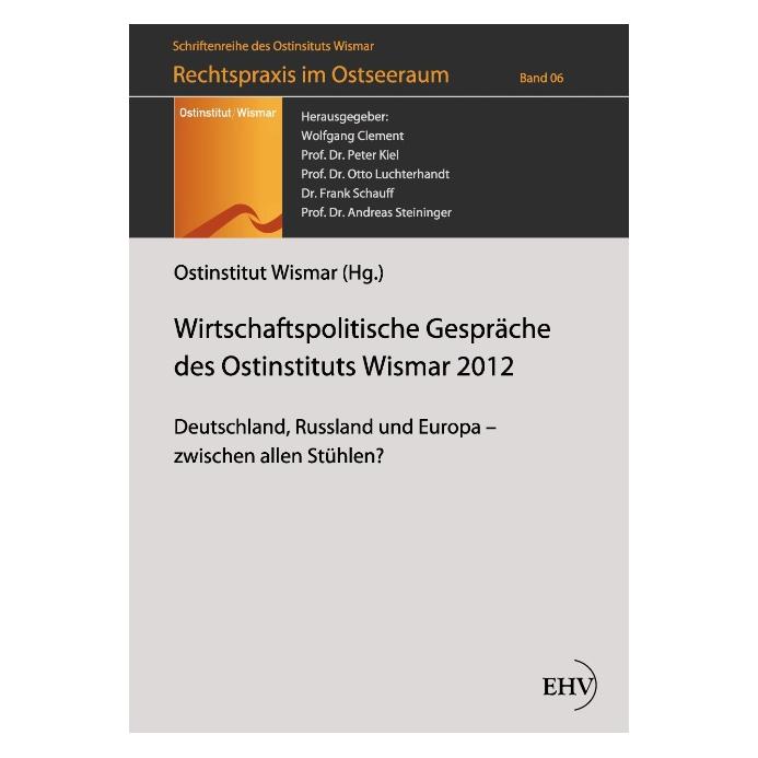 Europäischer Hochschulverlag Wirtschaftspolitische Gespräche des Ostinstituts Wismar 2012 (Deutsch, Softcover) (35196571)