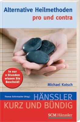 Michael Kotsch - Alternative Heilmethoden - pro und contra - Preis vom 09.10.2026 07:28:09 h