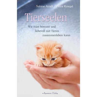 Tierseelen, Taschenbuch von Sabine Arndt,Petra Kriegel, Aquamarin