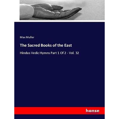 The Sacred Books of the East, Taschenbuch von Max Muller, Hansebooks, 978-3-337-97644-6