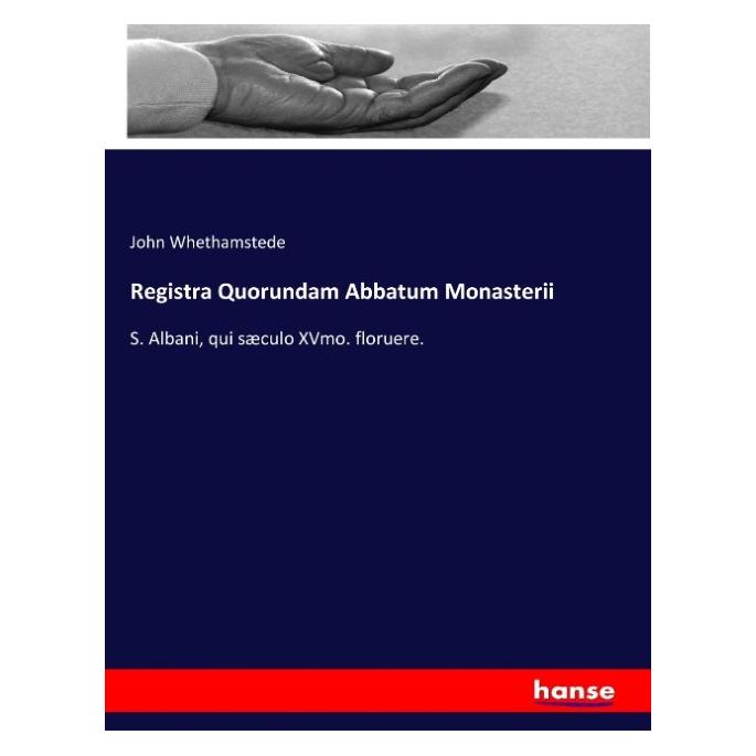 Hansebooks Registra Quorundam Abbatum Monasterii (Englisch, Softcover, John Whethamstede) (57142637)