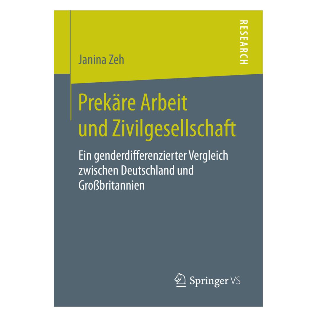 Springer Prekäre Arbeit und Zivilgesellschaft (Deutsch, Softcover, Janina Zeh) (55927472)