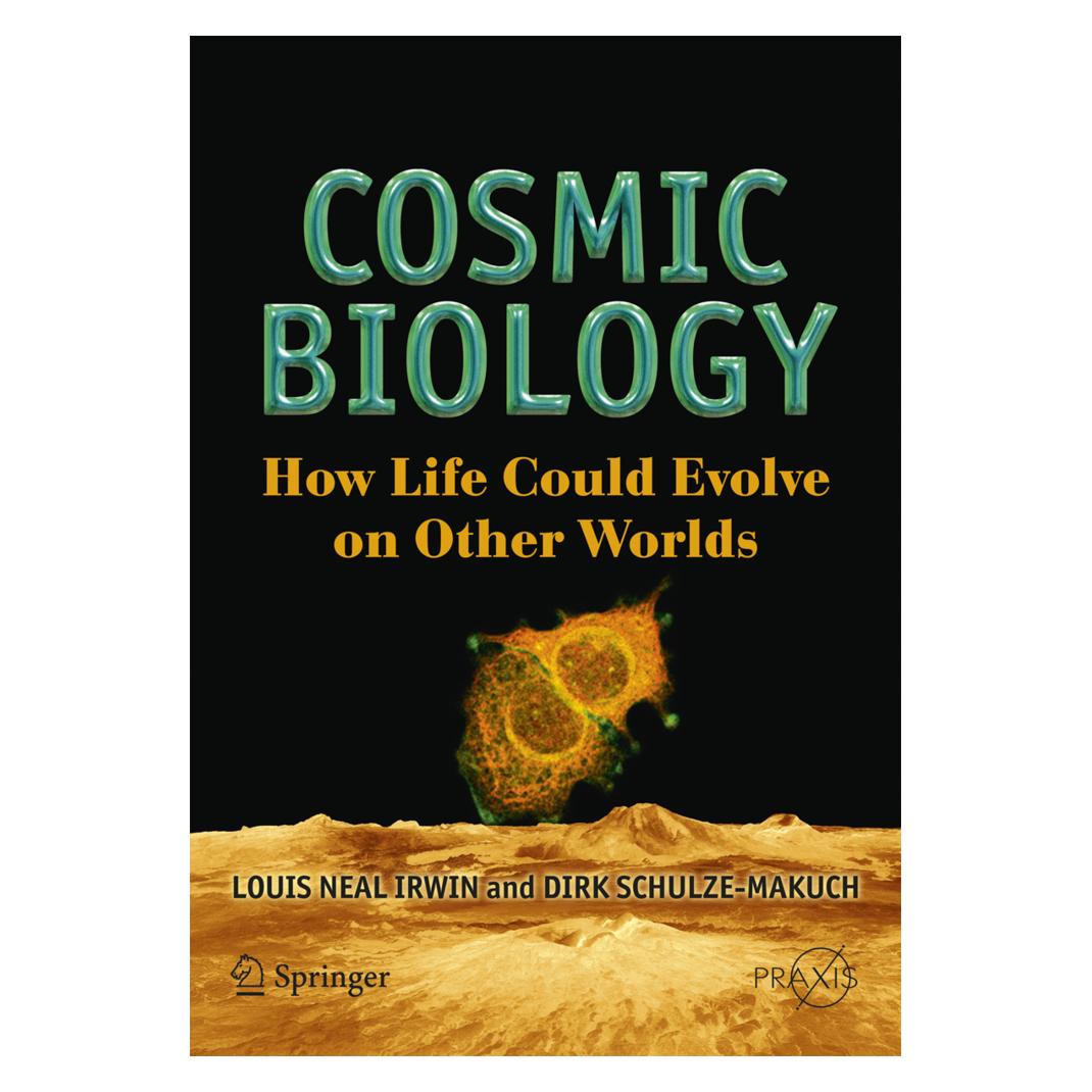 Springer Cosmic Biology (Englisch, Softcover, Dirk Schulze-Makuch, Louis Neal Irwin) (55408402)