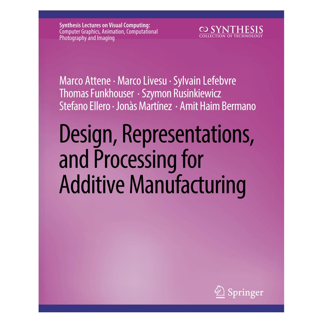 Springer Design, Representations, and Processing for Additive Manufacturing (Englisch, Softcover, Marco Attene, Marco Livesu, Sylvain Lefebvre) (56862667)