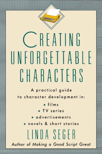 Linda Seger - Creating Unforgettable Characters: Practical Guide to Character Development in Films, TV Series, Advertisements, Novels and Short Stories - Preis vom 12.10.2026 11:37:12 h