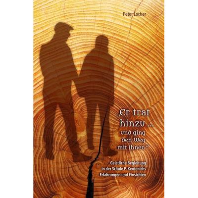 „Er trat hinzu … und ging den Weg mit ihnen'; Taschenbuch von Peter Locher, Tredition, 978-3-7497-9013-5