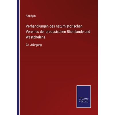 Verhandlungen des naturhistorischen Vereines der preussischen Rheinlande und Westphalens, Taschenbuch von Anonym, Outlook, 978-3-375-01190-1