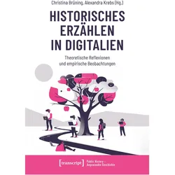 Historisches Erzählen in Digitalien, Fachbücher von Maria Arndt, Christina Brüning, Alexandra Krebs