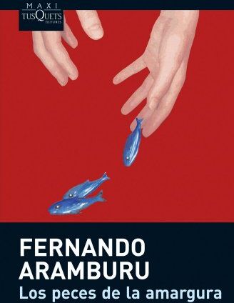 Fernando Aramburu - Los peces de la amargura (Maxi) - Preis vom 11.10.2026 15:43:13 h