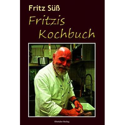 Fritzis Kochbuch, Gebundene Ausgabe von Fritz Süss, Ohetaler Verlag, 978-3-95511-198-4