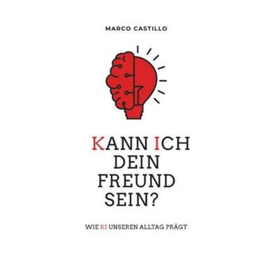Kann ich dein Freund sein?, Taschenbuch von Marco Castillo, Buchschmiede, 978-3-99192-527-9