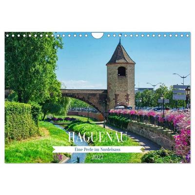 Haguenau - eine Perle im Nordelsass (Wandkalender 2027 DIN A4 quer), CALVENDO Monatskalender