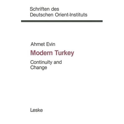 Modern Turkey: Continuity and Change, Taschenbuch von Ahmet Evin, VS Verlag für Sozialwissenschaften, 978-3-8100-0488-8