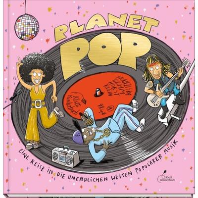 Planet Pop - Eine Reise in die unendlichen Weiten populärer Musik, Gebundene Ausgabe von Franziska Gehm, Klett Kinderbuch, 978-3-95470-331-9