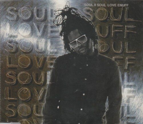 Soul II Soul - Love Enuff - Preis vom 09.10.2026 07:28:09 h
