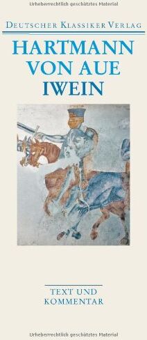 Aue, Hartmann Von - Gregorius / Armer Heinrich / Iwein: Werke 2 (Deutscher Klassiker Verlag im Taschenbuch) - Preis vom 18.10.2026 19:22:15 h