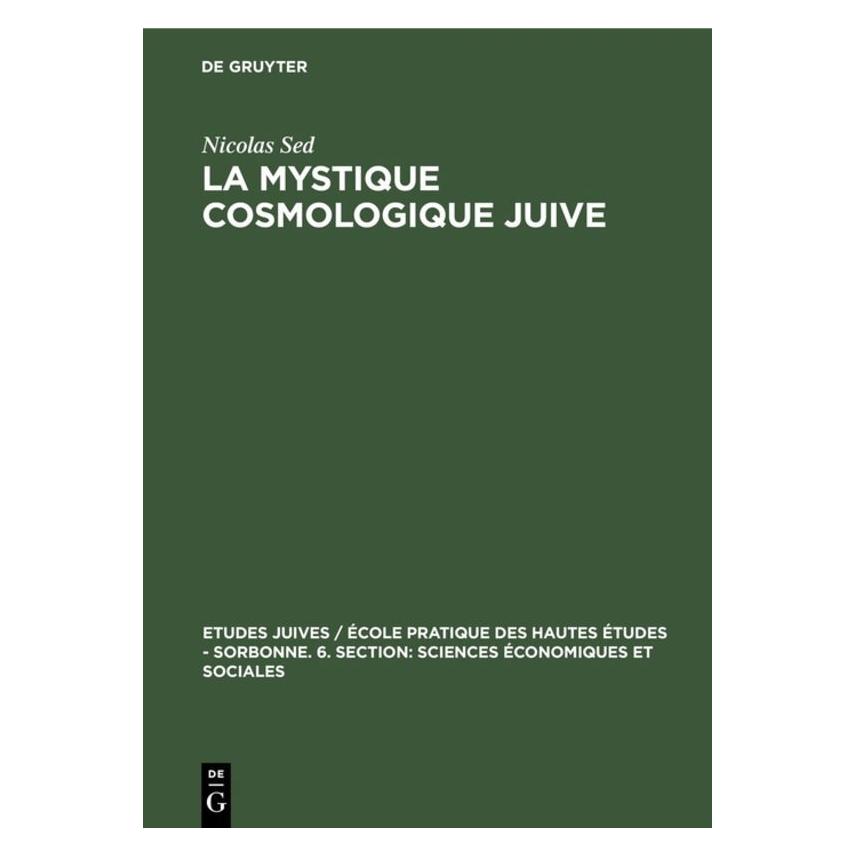 De Gruyter La Mystique cosmologique juive (Französisch, Hardcover, Nicolas Sed) (71870636)