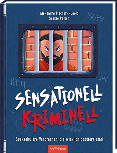 Alexandra Fischer-Hunold - Sensationell kriminell: Spektakuläre Verbrechen, die wirklich passiert sind Spannender Sach-Krimi für Kinder ab 10 Jahren - Preis vom 02.10.2026 23:42:20 h