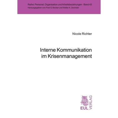 Interne Kommunikation im Krisenmanagement, Taschenbuch von Nicole Richter, Josef Eul Verlag, 978-3-89936-584-9