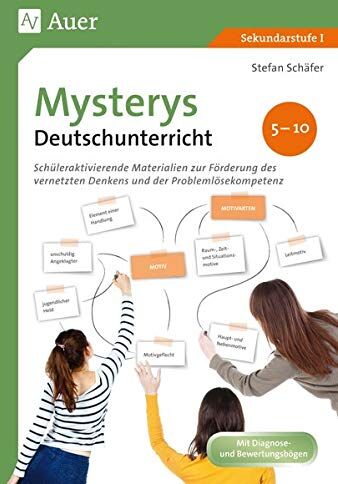Stefan Schäfer - Mysterys Deutschunterricht 5-10: Schüleraktivierende Materialien zur Förderung des vernetzten Denkens und der Problemlösekompetenz (5. bis 10. Klasse) (Mysterys Sekundarstufe) - Preis vom 09.10.2026 07:28:09 h